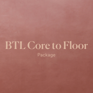 BTL Core to Floor - Package